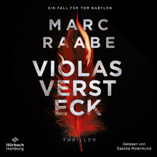 Marc Raabe: Violas Versteck (Tom Babylon-Serie 4)