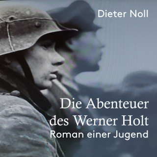 Dieter Noll: Die Abenteuer des Werner Holt