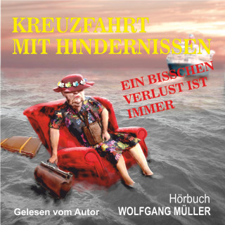 Wolfgang Müller: Kreuzfahrt mit Hindernissen