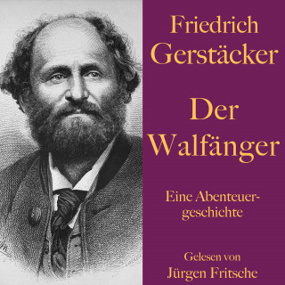 Friedrich Gerstäcker: Friedrich Gerstäcker: Der Walfänger