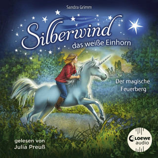 Sandra Grimm: Silberwind, das weiße Einhorn (Band 2) - Der magische Feuerberg