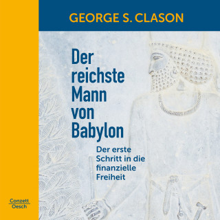 George S. Clason: Der reichste Mann von Babylon