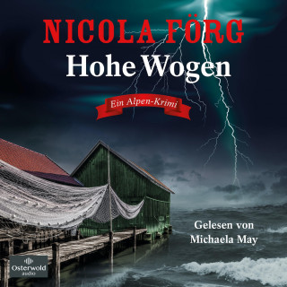 Nicola Förg: Hohe Wogen (Alpen-Krimis 13)