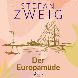 Stefan Zweig: Der Europamüde