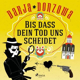 Darja Donzowa: Bis dass dein Tod uns scheidet