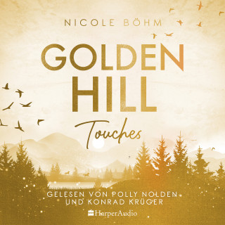 Nicole Böhm: Golden Hill Touches (ungekürzt)