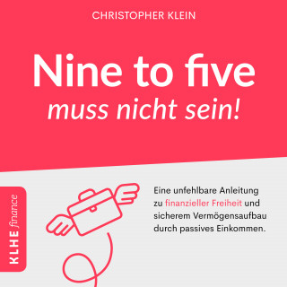 Christopher Klein: Nine to five muss nicht sein!