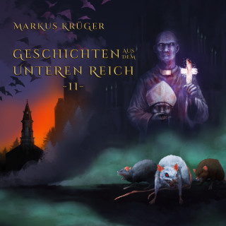 Markus Krüger: Geschichten aus dem Unteren Reich -II-