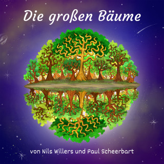Nils Willers, Paul Scheerbart: Die großen Bäume