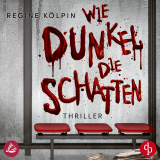 Regine Kölpin: Wie dunkel die Schatten