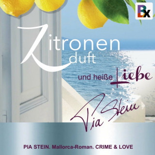 Pia Stein: Zitronenduft und heiße Liebe