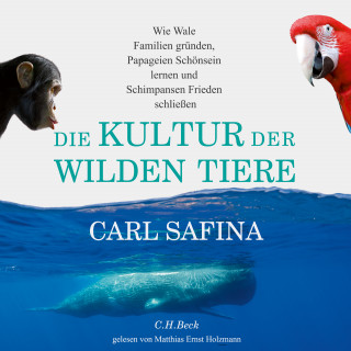 Carl Safina: Die Kultur der wilden Tiere