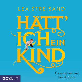 Lea Streisand: Hätt' ich ein Kind