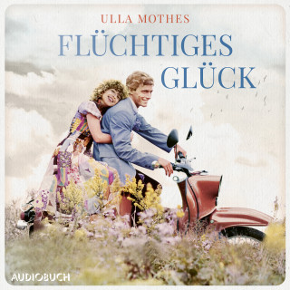 Ulla Mothes: Flüchtiges Glück