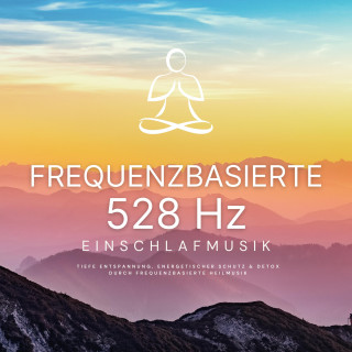 Zentrum für Stressverminderung: Frequenzbasierte 528 Hz Einschlafmusik