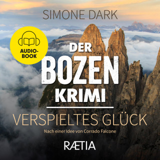 Simone Dark: Der Bozen-Krimi: Verspieltes Glück