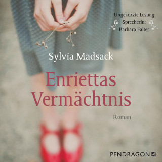 Sylvia Madsack: Enriettas Vermächtnis