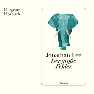 Jonathan Lee: Der große Fehler