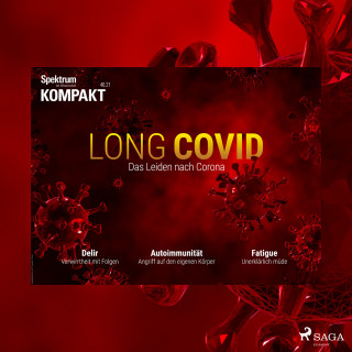 Spektrum Kompakt: Spektrum Kompakt: Long Covid - Das Leiden nach Corona