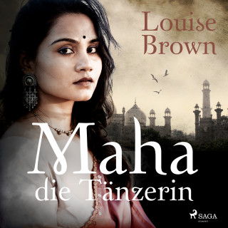 Louise Brown: Maha, die Tänzerin