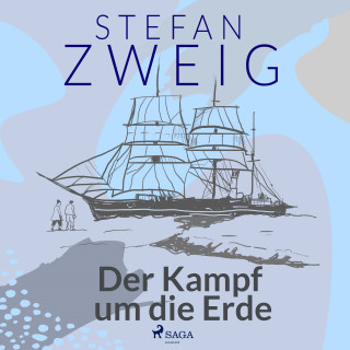 Stefan Zweig: Der Kampf um die Erde