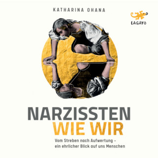 Katharina Ohana: Narzissten wie wir