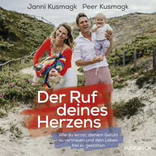 Janni Kusmagk, Peer Kusmagk: Der Ruf deines Herzens