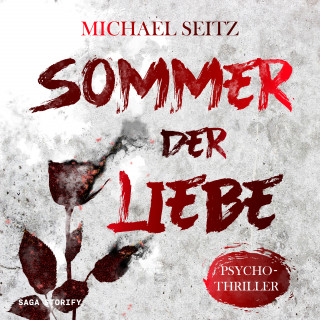 Michael Seitz: Sommer der Liebe - Psychothriller