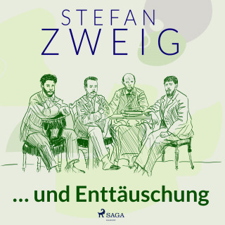 Stefan Zweig: ... und Enttäuschung