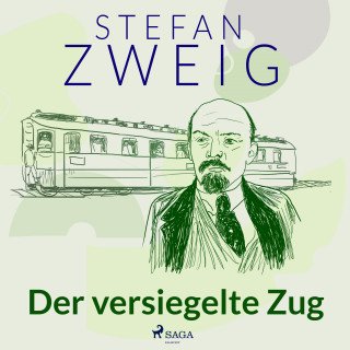 Stefan Zweig: Der versiegelte Zug