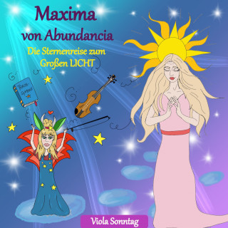 Viola Sonntag: Maxima von Abundancia