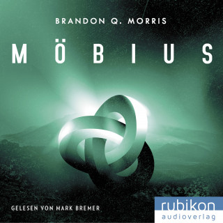 Brandon Q. Morris: Möbius (1): Das zeitlose Artefakt