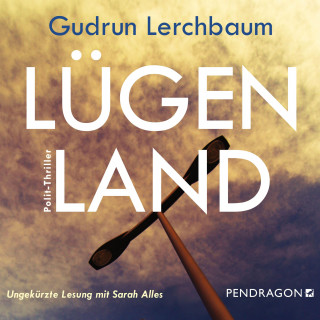 Gudrun Lerchbaum: Lügenland