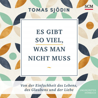 Tomas Sjödin: Es gibt so viel, was man nicht muss