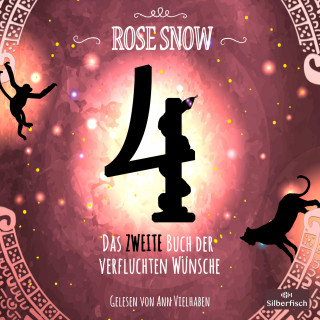 Rose Snow: 4 - Das zweite Buch der verfluchten Wünsche