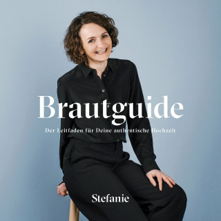 Stefanie Alis Roth: Brautguide