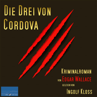 Edgar Wallace: Die Drei von Cordova