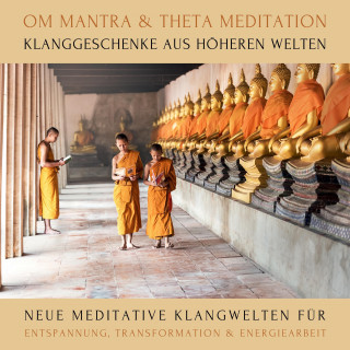 Abhamani Ajash, Lhamo Sarepa: OM Mantra / Theta Meditation: Klanggeschenke aus höheren Welten