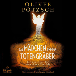 Oliver Pötzsch: Das Mädchen und der Totengräber (Die Totengräber-Serie 2)