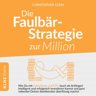 Christopher Klein: Die Faulbär-Strategie zur Million