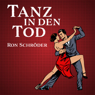 Ron Schröder: Tanz in den Tod