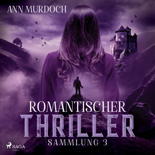 Ann Murdoch: Romantischer Thriller Sammlung 3