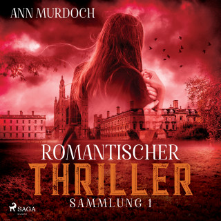 Ann Murdoch: Romantischer Thriller Sammlung 1