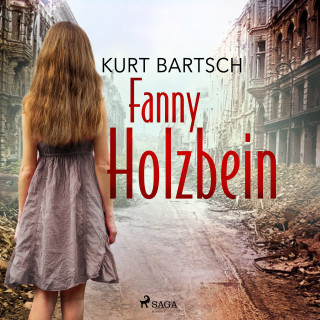 Kurt Bartsch: Fanny Holzbein