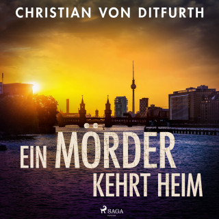 Christian von Ditfurth, Christian V. Ditfurth: Ein Mörder kehrt heim
