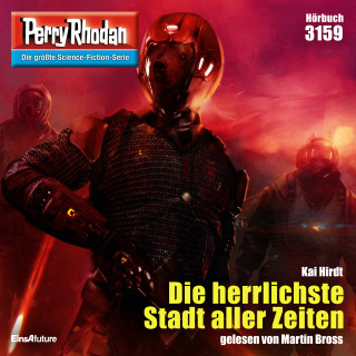 Kai Hirdt: Perry Rhodan 3159: Die herrlichste Stadt aller Zeiten