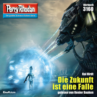 Kai Hirdt: Perry Rhodan 3160: Die Zukunft ist eine Falle