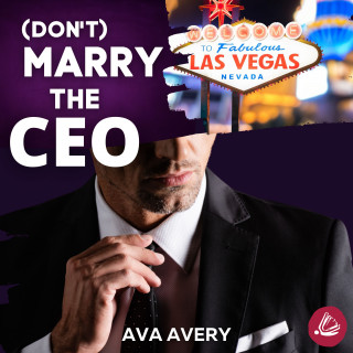 Ava Avery: (Don't) Marry the CEO