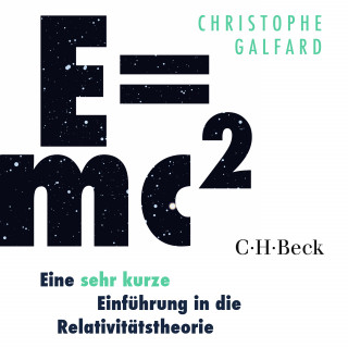 Christophe Galfard: E=mc² - Eine sehr kurze Einführung in die Relativitätstheorie