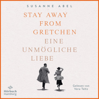 Susanne Abel: Stay away from Gretchen (Die Gretchen-Reihe 1)